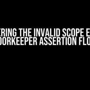 Conquering the Invalid Scope Error in Doorkeeper Assertion Flow