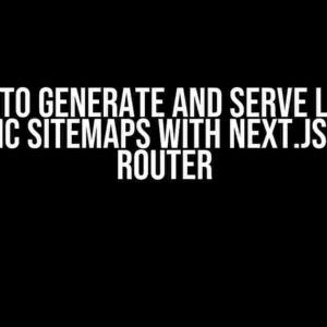 How to Generate and Serve Large Dynamic Sitemaps with Next.js 14 App Router