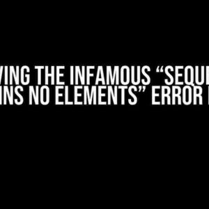 Solving the Infamous “Sequence Contains No Elements” Error in LINQ